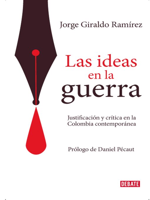 Title details for Las ideas en la guerra by Jorge Giraldo Ramirez - Available
